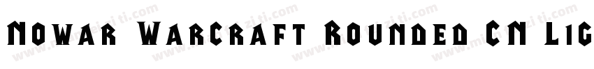 Nowar Warcraft Rounded CN Light字体转换